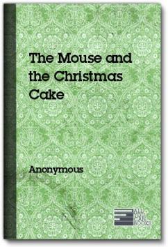 The Mouse And The Christmas Cake Anonymous