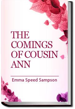 The Comings of Cousin Ann Emma Speed Sampson