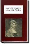 Abigail Adams and Her Times | Laura Elizabeth Howe Richards