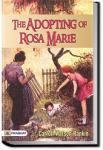 The Adopting of Rosa Marie | Carroll Watson Rankin