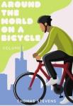 Around the World on a Bicycle - Volume 1 | Thomas Stevens