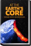 At the Earth's Core | Edgar Rice Burroughs