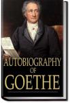 Autobiography of Goethe | Johann Wolfgang von Goethe