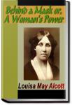 Behind a Mask, or a Woman's Power | Louisa May Alcott