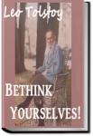 Bethink Yourselves! | Leo Tolstoy