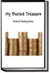 My Buried Treasure | Richard Harding Davis