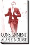 Consignment | Alan Edward Nourse