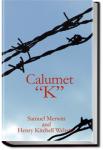 Calumet 'K' | Samuel Merwin