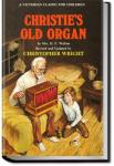 Christie's Old Organ | Mrs. O. F. Walton
