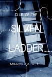Clue of the Silken Ladder | Mildred A. Wirt