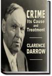 Crime: Its Cause and Treatment | Clarence Darrow