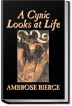 A Cynic Looks at Life | Ambrose Bierce