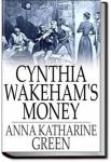 Cynthia Wakeham's Money | Anna Katharine Green
