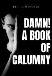 Damn! A book of Calumny | H. L. Mencken