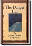The Danger Trail | James Oliver Curwood