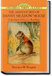 The Adventures of Danny Meadow Mouse | Thornton W. Burgess