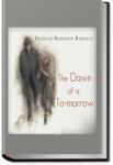 The Dawn of a To-morrow | Frances Hodgson Burnett
