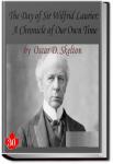The Day of Sir Wilfrid Laurier | Oscar D. Skelton