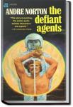 The Defiant Agents | Andre Norton