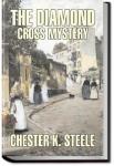 The Diamond Cross Mystery | Chester K. Steele
