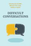 Difficult Conversations | Douglas Stone, Bruce Patton, Sheila Heen