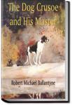 The Dog Crusoe and His Master | R. M. Ballantyne