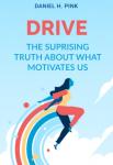 Drive: The Suprising Truth About What Motivates Us | Daniel H. Pink