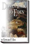 Driven Back to Eden | Edward Payson Roe