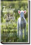 Easter Carols | Louisa Parsons Stone Hopkins
