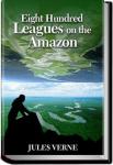 Eight Hundred Leagues on the Amazon | Jules Verne
