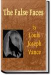 The False Faces | Louis Joseph Vance