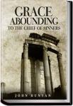 Grace Abounding to the Chief of Sinners | John Bunyan