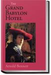 The Grand Babylon Hotel | Arnold Bennett