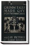 Grimm Tales Made Gay | Guy Wetmore Carryl