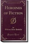 Heroines of Fiction | William Dean Howells