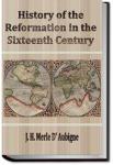 History of the Reformation in the 16th Century - Volume 1 | J. H. Merle D'Aubigné