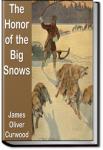 The Honor of the Big Snows | James Oliver Curwood