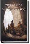 The House of the Dead or Prison Life in Siberia | Fyodor Dostoyevsky