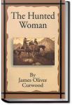 The Hunted Woman | James Oliver Curwood