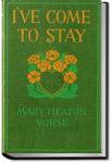 I've Come to Stay | Mary Heaton Vorse