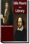 Idle Hours in a Library | William Henry Hudson