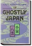 In Ghostly Japan | Lafcadio Hearn