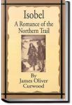 Isobel : a Romance of the Northern Trail | James Oliver Curwood