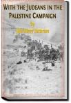 With the Judaeans in the Palestine Campaign | John Henry Patterson