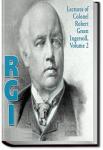 Lectures of Col. R. G. Ingersoll - Volume 1 | Robert Green Ingersoll