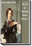 Life of Charlotte Brontë - Volume 1 | Elizabeth Cleghorn Gaskell