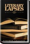 Literary Lapses | Stephen Leacock