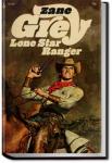 The Lone Star Ranger | Zane Grey