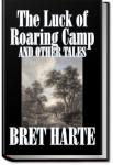 The Luck of Roaring Camp and Other Tales | Bret Harte