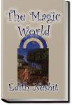 The Magic World | E. Nesbit